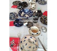 Daniel Spoerri : Topographies: Networks of Exchange