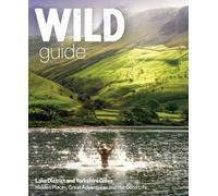 Daniel Start Tania Pasco Wild Guide Lake District and Yorkshire Dale (Tascabile)