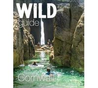 Daniel Start Wild Guide Cornwall (Tascabile)