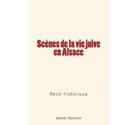 Daniel Stauben Scènes de la Vie Juive En Alsace (Tascabile)