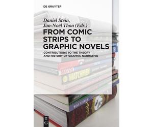 Daniel Stein From Comic Strips to Graphic Novels (Tascabile)