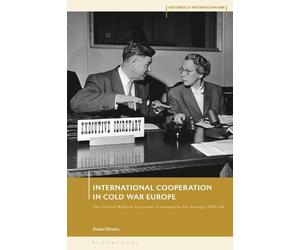 Daniel Stinsky International Cooperation in Cold War Europe (Tascabile)