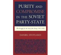 Daniel Stotland Purity and Compromise in the Soviet Party-Sta (Copertina rigida)