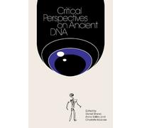 Daniel Strand Anna Kallen Critical Perspectives on Ancient DNA (Tascabile)