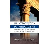 Daniel Sullivan Bernard J Sullivan An Introduction to Philosophy (Tascabile)