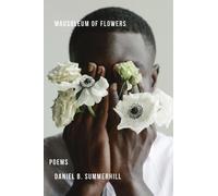 Daniel Summerhill Mausoleum of Flowers (Tascabile)