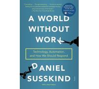 Daniel Susskind A World Without Work (Tascabile)