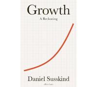 Daniel Susskind Growth (Copertina rigida)