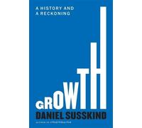 Daniel Susskind Growth (Copertina rigida)
