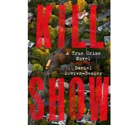 Daniel Sweren-Becker Kill Show (Copertina rigida)