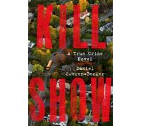 Daniel Sweren-Becker Kill Show (Tascabile)