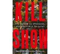 Daniel Sweren-Becker Kill Show (Tascabile)