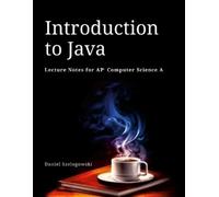 Daniel Szelogow Introduction to Java: Lecture Notes for AP Computer (Tascabile)