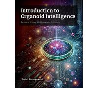 Daniel Szelogowski Introduction to Organoid Intelligence (Tascabile)