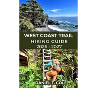 Daniel T Cole West Coast Trail Hiking Guide 2026-2027 (Tascabile)