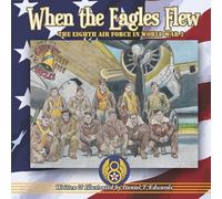 Daniel T Edwards When the Eagles Flew (Tascabile)
