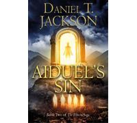 Daniel T. Jackson Aiduel’s Sin (Tascabile) The Illborn Saga