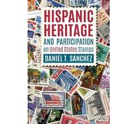 Daniel T Sanche Hispanic Heritage and Participation on United States (Tascabile)