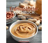 Daniel Tabbara M Das Erdnussbutter Kochbuch: Die 30 leckersten Pean (Tascabile)