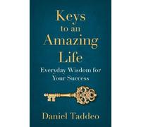 Daniel Taddeo Keys to an Amazing Life (Tascabile)