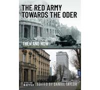 Daniel Taylor The Red Army Towards the Oder (Copertina rigida) Then an Now