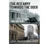 Daniel Taylor The Red Army Towards the Oder (Copertina rigida) Then an Now