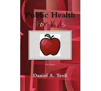Daniel Teoli Public Health for Kids (Tascabile)