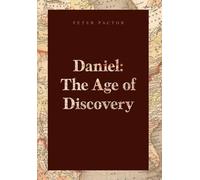 Daniel: The Age of Discovery by Peter Pactor (2016-01-07)