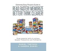 Daniel Theyagu Extremely Busy People's Guide to Read Faster (Copertina rigida)