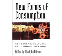 Daniel Thomas Cook New Forms of Consumption (Tascabile)
