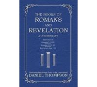 Daniel Thompson Romans and Revelation (Tascabile)