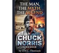 Daniel Thomson The Man, The Myth, The Legend of Chuck Norris (Tascabile)