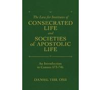 Daniel Tibi OSB The Law for Institutes of Consecrated Life and Socie (Tascabile)
