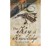 Daniel Timothy Bridegroom The Key of Knowledge (Copertina rigida)