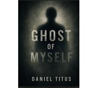 Daniel Titus Ghost Of Myself (Copertina rigida)