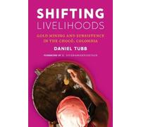 Daniel Tubb Shifting Livelihoods (Copertina rigida) Culture, Place, and Nature