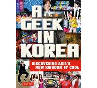 Daniel Tudor A Geek in Korea (Tascabile)
