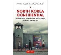 Daniel Tudor James Pearson North Korea Confidential (Copertina rigida)