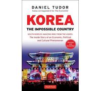 Daniel Tudor Korea: The Impossible Country (Tascabile)