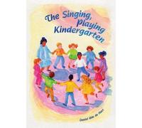 Daniel Udo Haes The Singing, Playing Kindergarten (Tascabile)