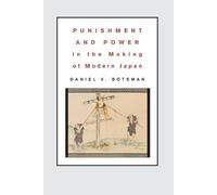 Daniel V. Botsman Punishment and Power in the Making of Modern Japan (Tascabile)