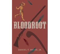 Daniel V. Meier, Jr. Bloodroot (Tascabile)