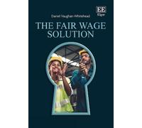 Daniel Vaughan- The Fair Wage Solution: Unlocking Sustainable (Copertina rigida)