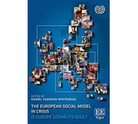 Daniel Vaughan-Whitehead The European Social Model in Crisis (Copertina rigida)