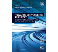 Daniel Vaughan-Whitehead Towards Convergence in Europe (Copertina rigida)