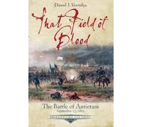 Daniel Vermilya That Field of Blood (Tascabile) Emerging Civil War Series