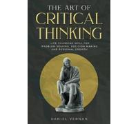 Daniel Vernan The Art of Critical Thinking (Tascabile)