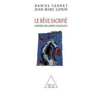 Daniel Vernet Jean-Marc Gonin Dream Sacrificed (Tascabile)