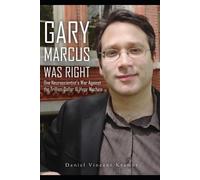 Daniel Vincent Kramer Gary Marcus Was Right (Tascabile)