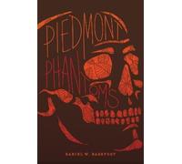 Daniel W. Barefoot Piedmont Phantoms (Tascabile) Haunted North Carolina